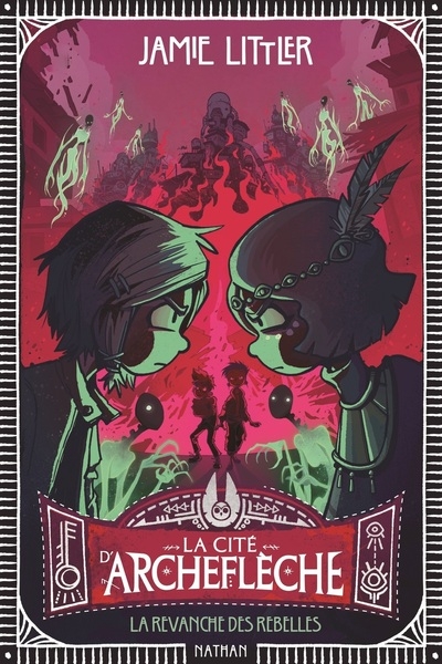 La cité d'archeflèche - tome 3 la vengeance des rebelles - Image principale