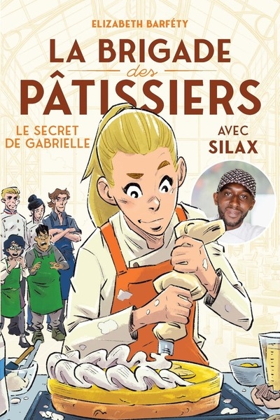 La brigade des pâtissiers avec silax - tome 3 le secret de gabrielle - Image principale