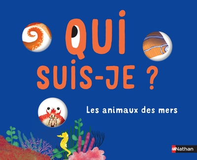 Qui suis-je ? les animaux des mers - Image principale
