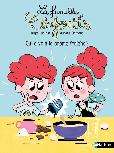 La famille clafoutis : qui a volé la crème fraiche ? - Image principale