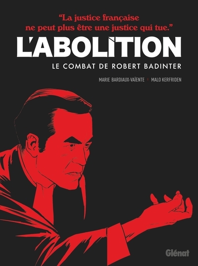 L'abolition - le combat de robert badinter - Image principale