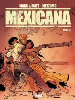 Mexicana - tome 03 - Image principale