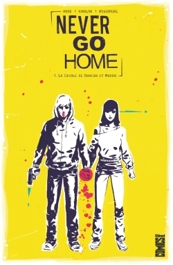 Never go home - tome 01 - Image principale