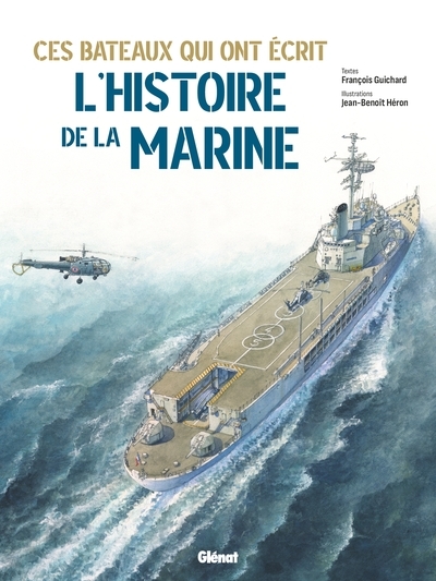 Ces bateaux qui ont écrit l'histoire de la marine - Image principale