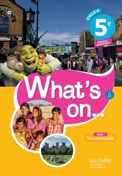What's on... anglais cycle 4 / 5e - livre élève - éd. 2017 - Image principale