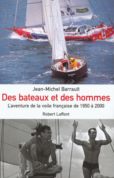 Des bateaux et des hommes l'aventure de la voile française de 1950 a 2000 - Image principale