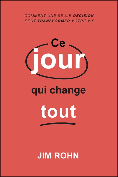 Ce jour qui change tout - comment une seule décision peut transformer votre vie - Image principale