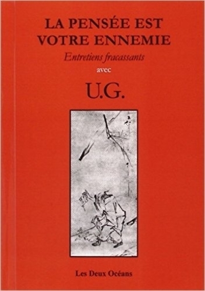 La pensée est votre ennemie - entretiens fracassants avec u.g. - Image principale
