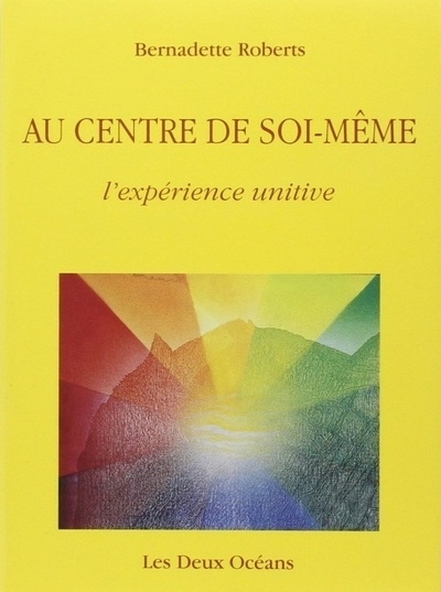Au centre de soi-même - l'expérience unitive - Image principale