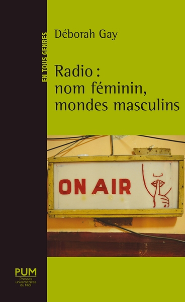 Radio : nom féminin, mondes masculins - Image principale
