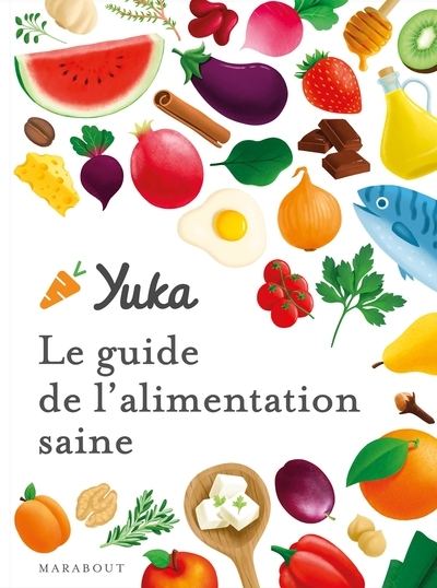 Le guide yuka de l'alimentation saine - Image principale
