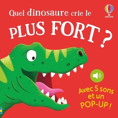 Quel dinosaure crie le plus fort ? - qui crie le plus fort ? - dès 1 an - Image principale