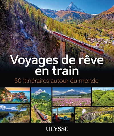 Voyages de rêve en train - 50 itinéraires autour du monde - Image principale