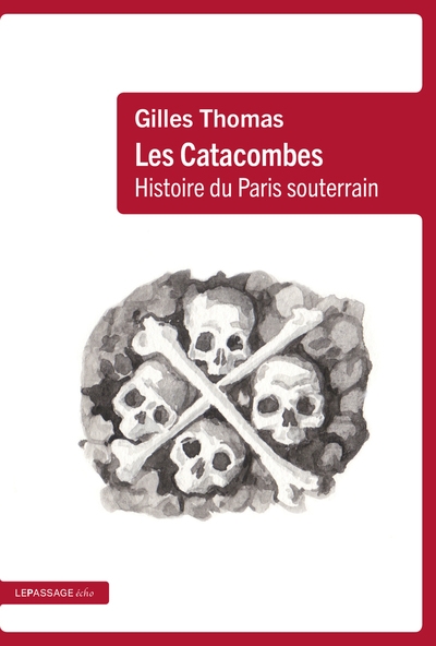 Les catacombes - histoire du paris souterrain - Image principale