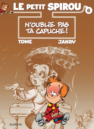 Le petit spirou - tome 6 - n'oublie pas ta capuche ! - Image principale
