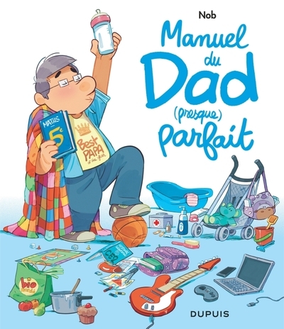Dad - manuel du dad (presque) parfait - Image principale
