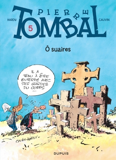 Pierre tombal - tome 5 - ô suaires - Image principale