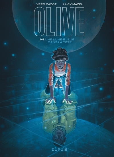 Olive - tome 1 - une lune bleue dans la tête - Image principale