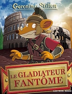 Geronimo stilton t87 le gladiateur fantôme - Image principale