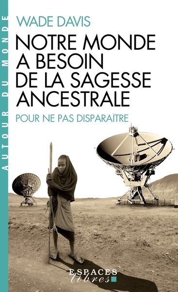 Notre monde a besoin de la sagesse ancestrale (espaces libres - autour du monde) - Image principale