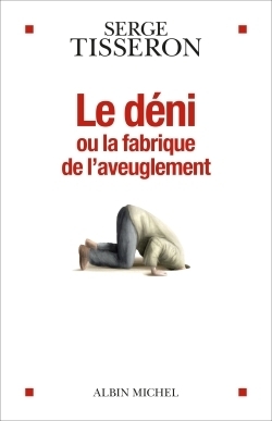Le déni ou la fabrique de l'aveuglement - Image principale