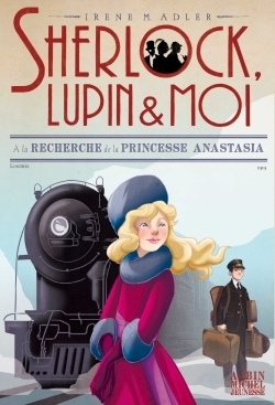 Sherlock, lupin & moi - t14 a la recherche de la princesse anastasia - Image principale