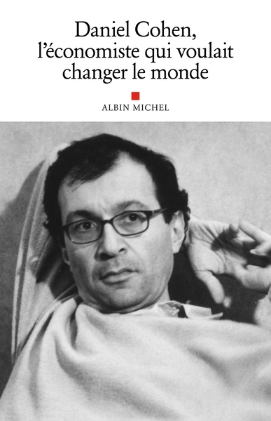 Daniel cohen, l'économiste qui voulait changer le monde - Image principale