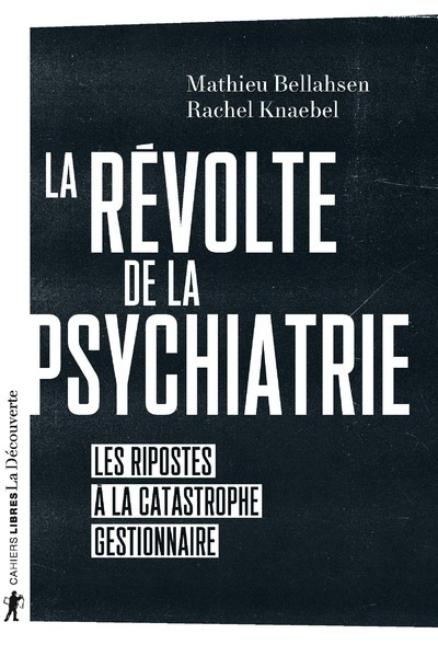 La révolte de la psychiatrie - les ripostes à la catastrophe gestionnaire - Image principale