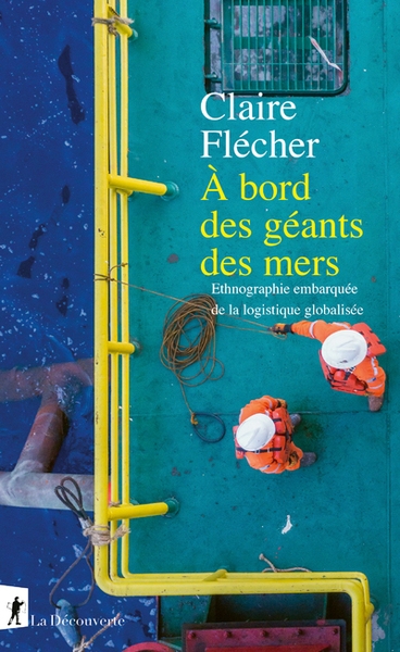 À bord des géants des mers - ethnographie embarquée de la logistique globalisée - Image principale