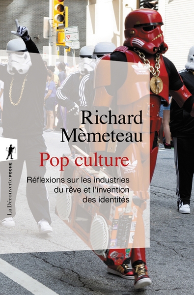 Pop culture - réflexions sur les industries du rêve et l'invention des identités - Image principale