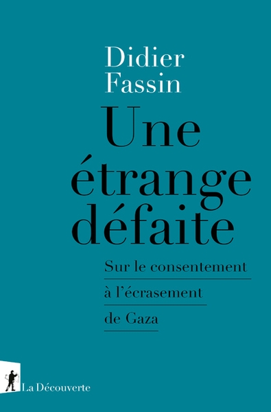 Une étrange défaite - sur le consentement à l'écrasement de gaza - Image principale