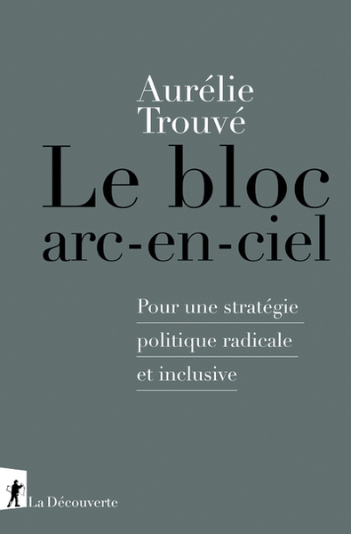 Le bloc arc-en-ciel - pour une stratégie politique radicale et inclusive - Image principale