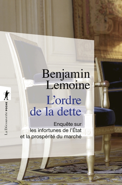 L'ordre de la dette - enquête sur les infortunes de l'etat et la prospérité du marché - Image principale