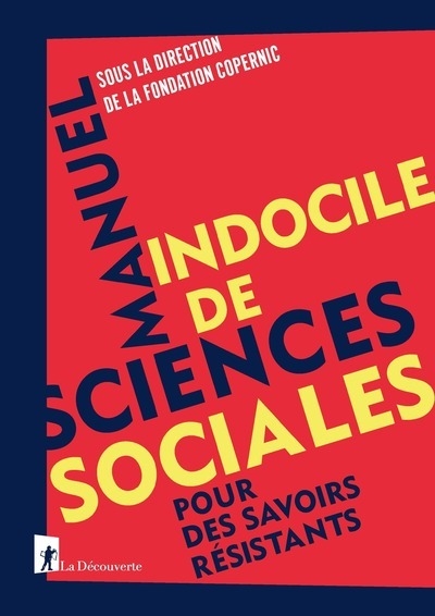 Manuel indocile de sciences sociales - pour des savoirs résistants - Image principale