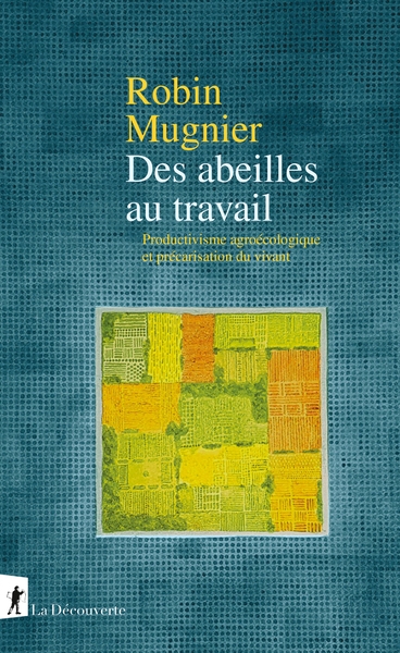 Des abeilles au travail - productivisme agroécologique et précarisation du vivant - Image principale