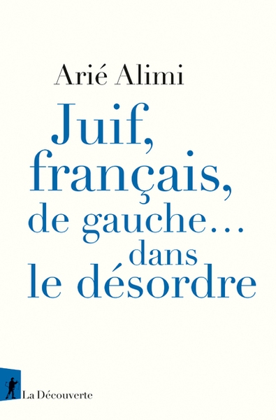 Juif, français, de gauche... dans le désordre - Image principale