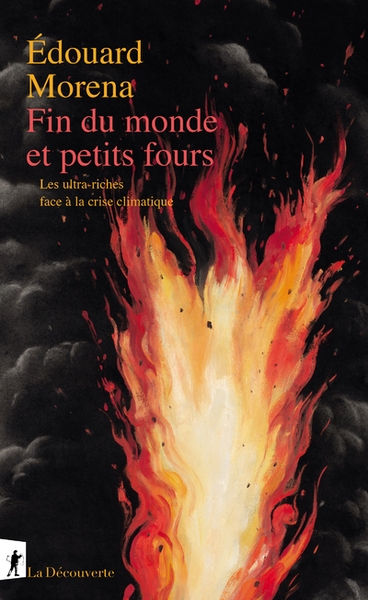 Fin du monde et petits fours - les ultra-riches face à la crise climatique - Image principale