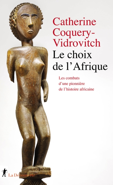 Le choix de l'afrique - les combats d'une pionnière de l'histoire africaine - Image principale