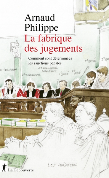 La fabrique des jugements - comment sont déterminées les sanctions pénales - Image principale