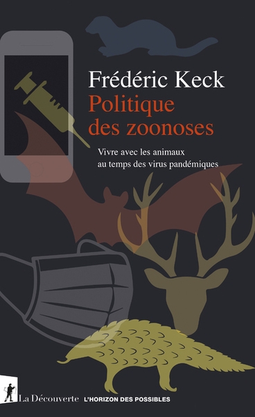 Politique des zoonoses - vivre avec les animaux au temps des virus pandémiques - Image principale