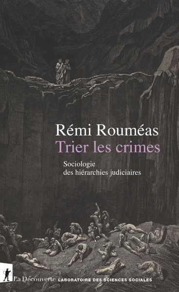 Trier les crimes - sociologie des hiérarchies judiciaires - Image principale