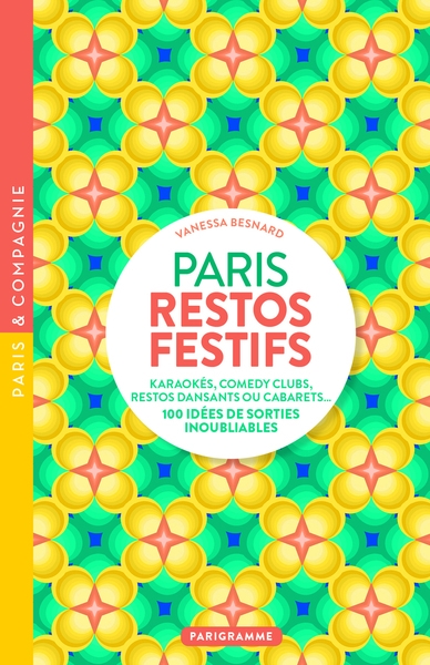 Paris restos festifs - karaokés, comedy clubs, restos dansants ou cabarets, 100 idées de sorties inoubliables - Image principale