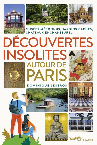 Découvertes insolites autour de paris - jardins cachés, châteaux enchanteurs, musées méconnus - Image principale