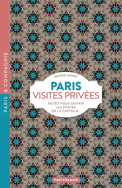 Paris visites privées 2018 faites-vous ouvrir les portes de la capitale... - Image principale