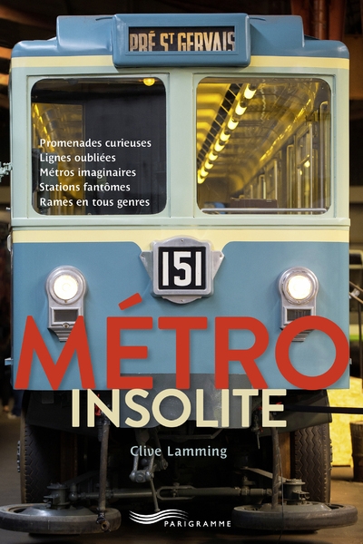 Metro insolite - promenades curieuses, lignes oubliées, métros imaginaires, stations fantômes, rames en tous genre - Image principale