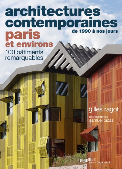 Architectures contemporaines de 1990 à nos jours paris et environs - 100 bâtiments remarquables - Image principale