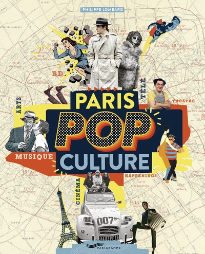 Paris pop culture - arts, musique, théâtre, cinéma, bd, télé, happenings - Image principale