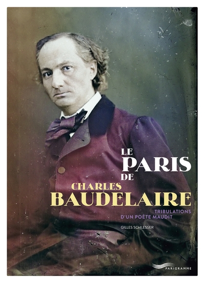 Le paris de charles baudelaire - tribulations d'un poète maudit - Image principale
