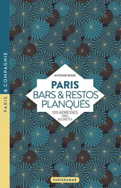 Paris bars et restos planqués - 100 adresses très secrètes - Image principale