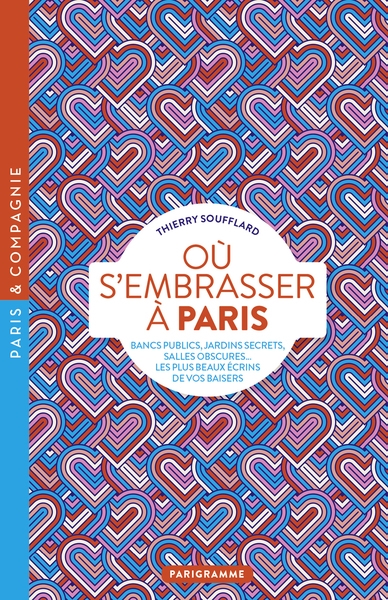 Où s'embrasser à paris - bancs publics, jardins secrets, salles obscures, les plus beaux écrins de vos baisers - Image principale